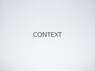 CONTEXT
 