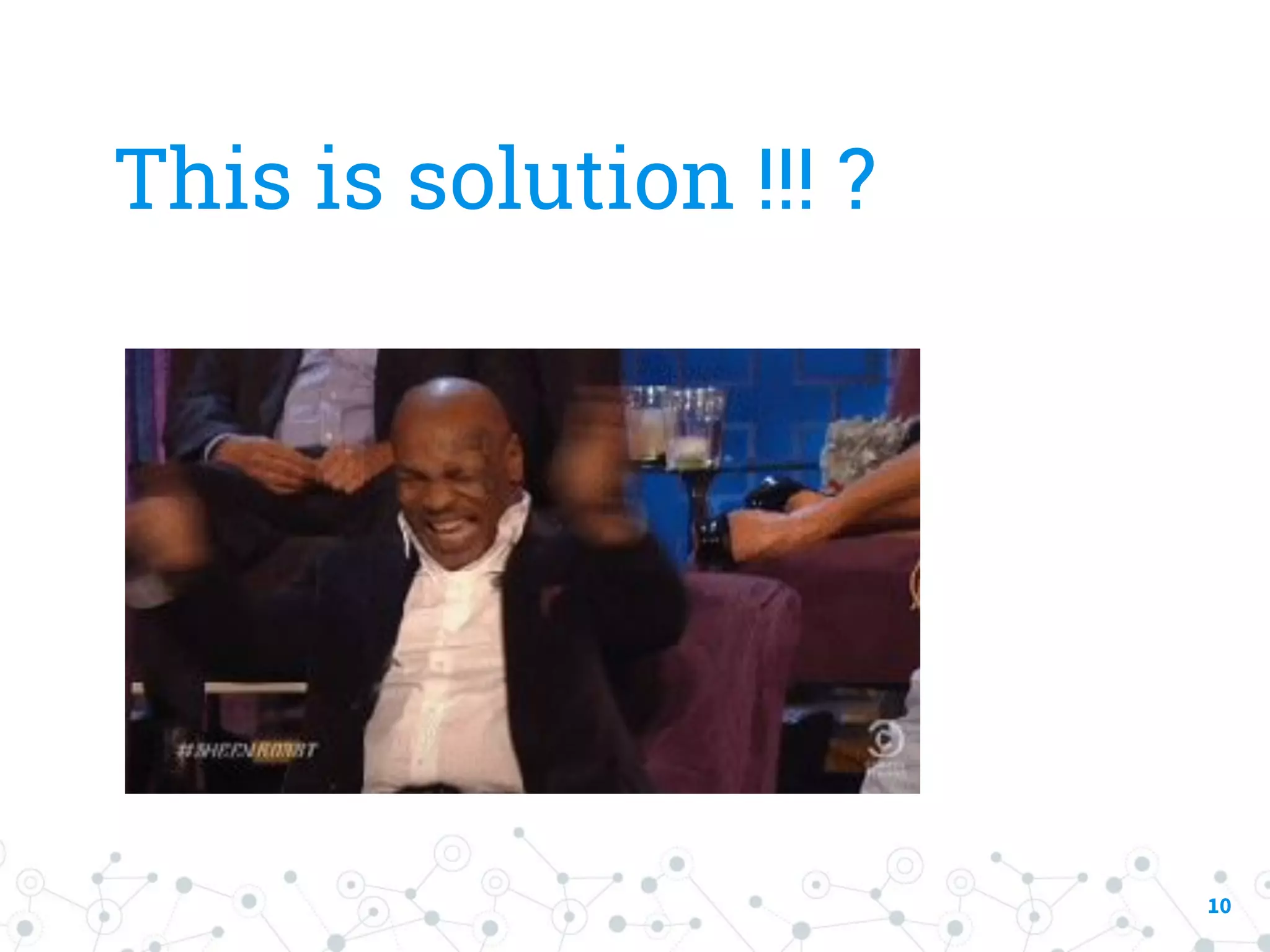 10 This is solution !!! ? 