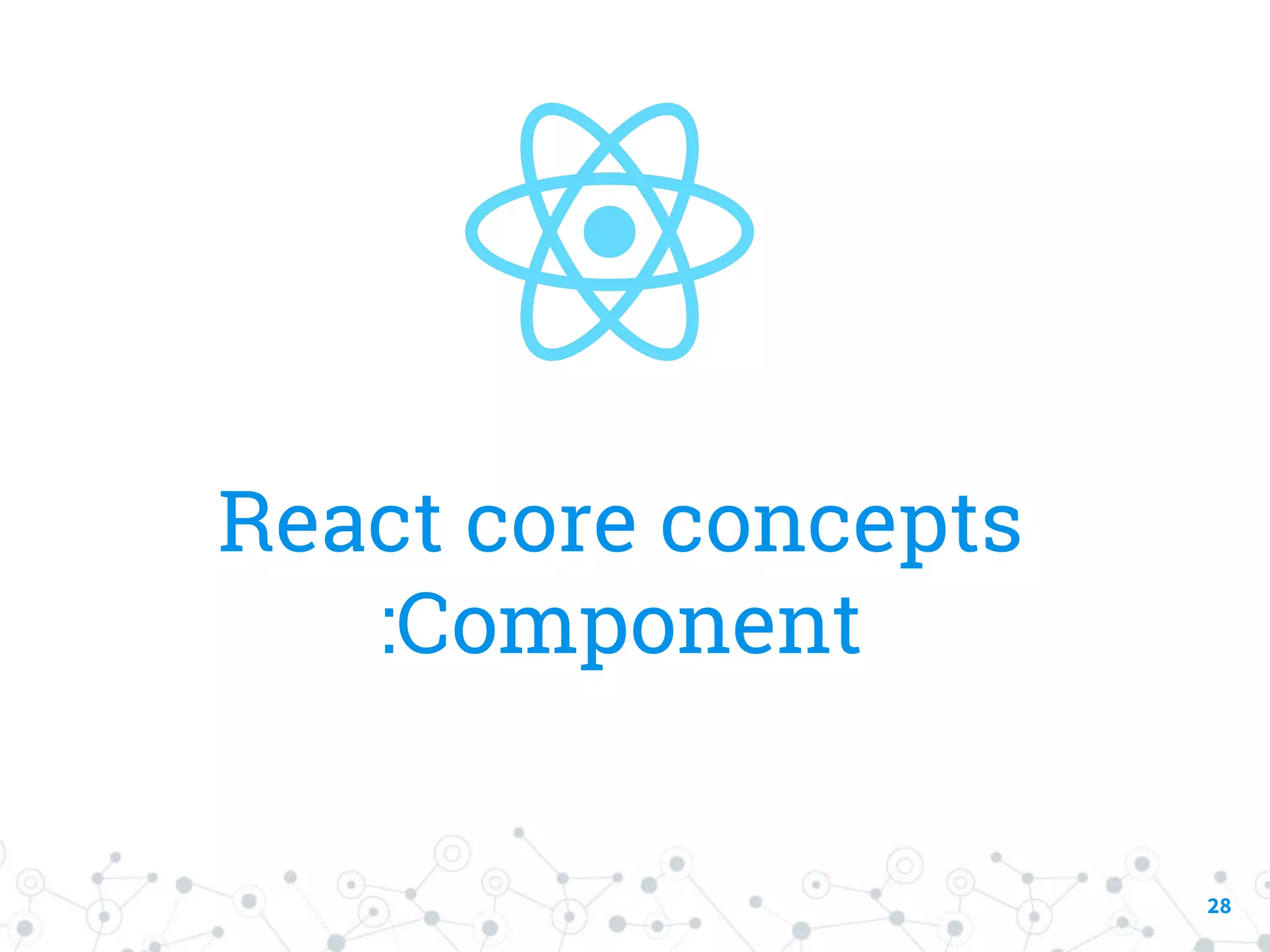 React core concepts :Component 28 