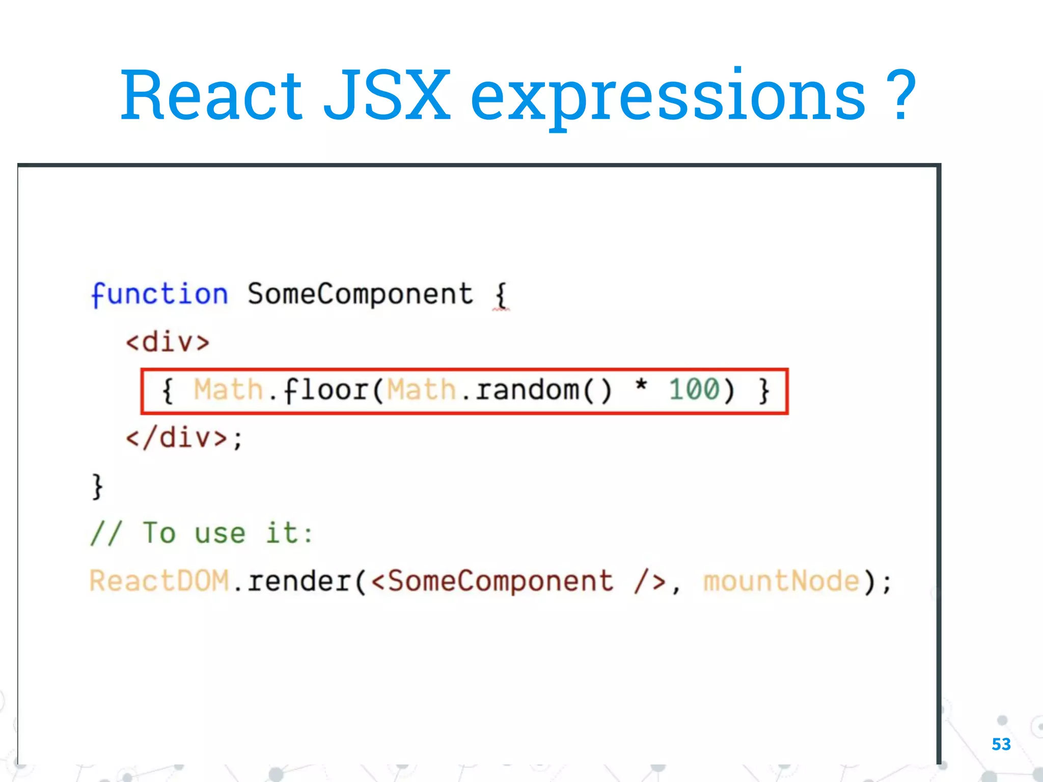 53 React JSX expressions ? 