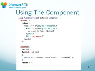 Using The Component
12
 