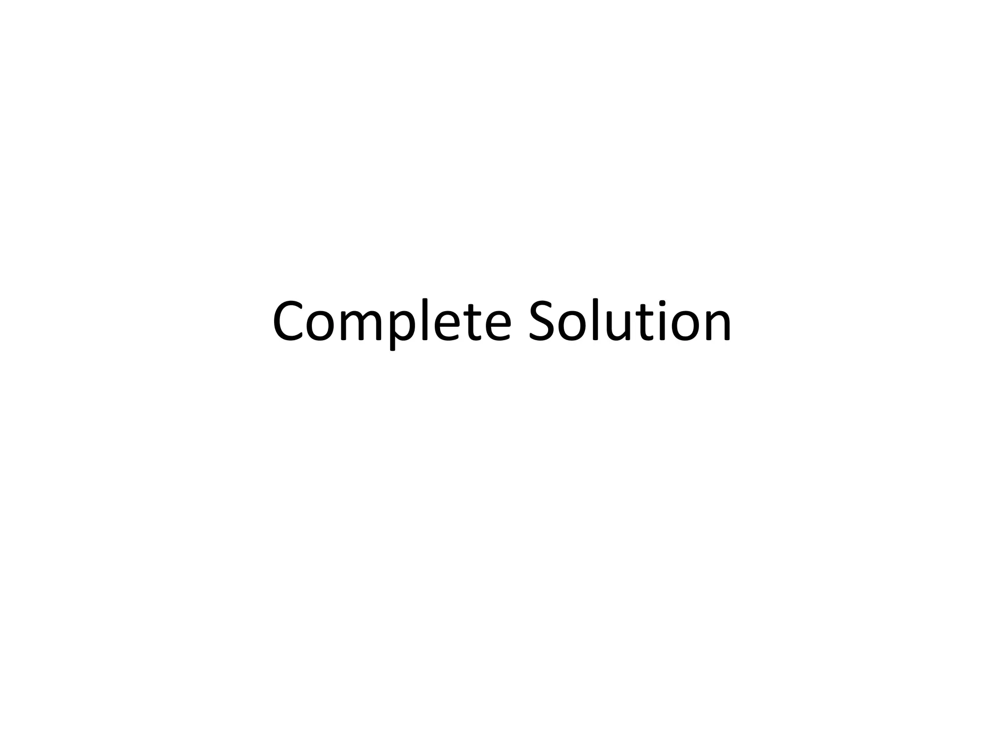 Complete Solution
 