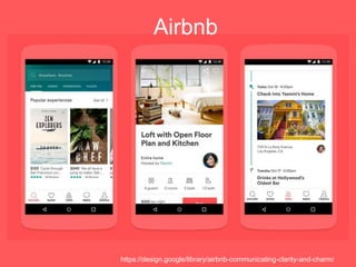 Airbnb
https://design.google/library/airbnb-communicating-clarity-and-charm/
 