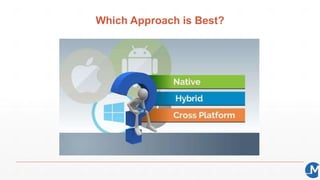 Which Approach is Best?
 