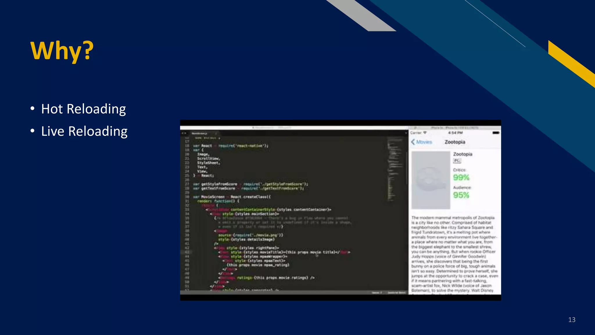 FR
Why?
13
• Hot Reloading
• Live Reloading
 
