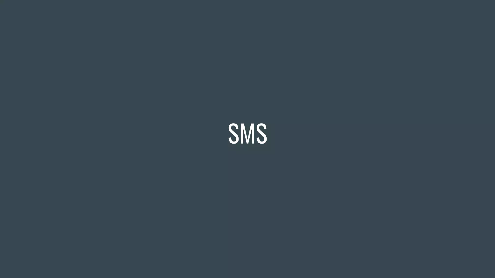 SMS
 