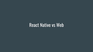 React Native vs Web
 
