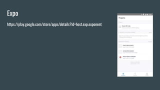 Expo
https://play.google.com/store/apps/details?id=host.exp.exponent
 