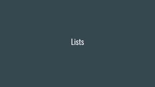Lists
 