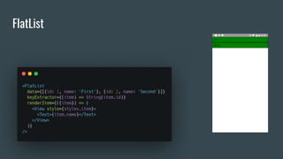 FlatList
 