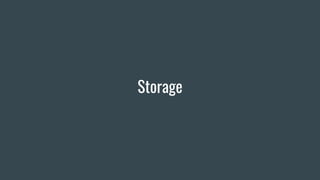 Storage
 