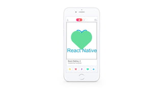 React Native, 2
Created by Facebook
 