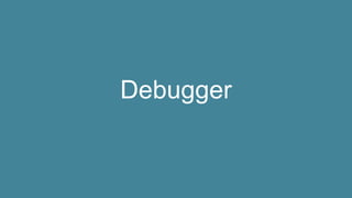 Debugger
 