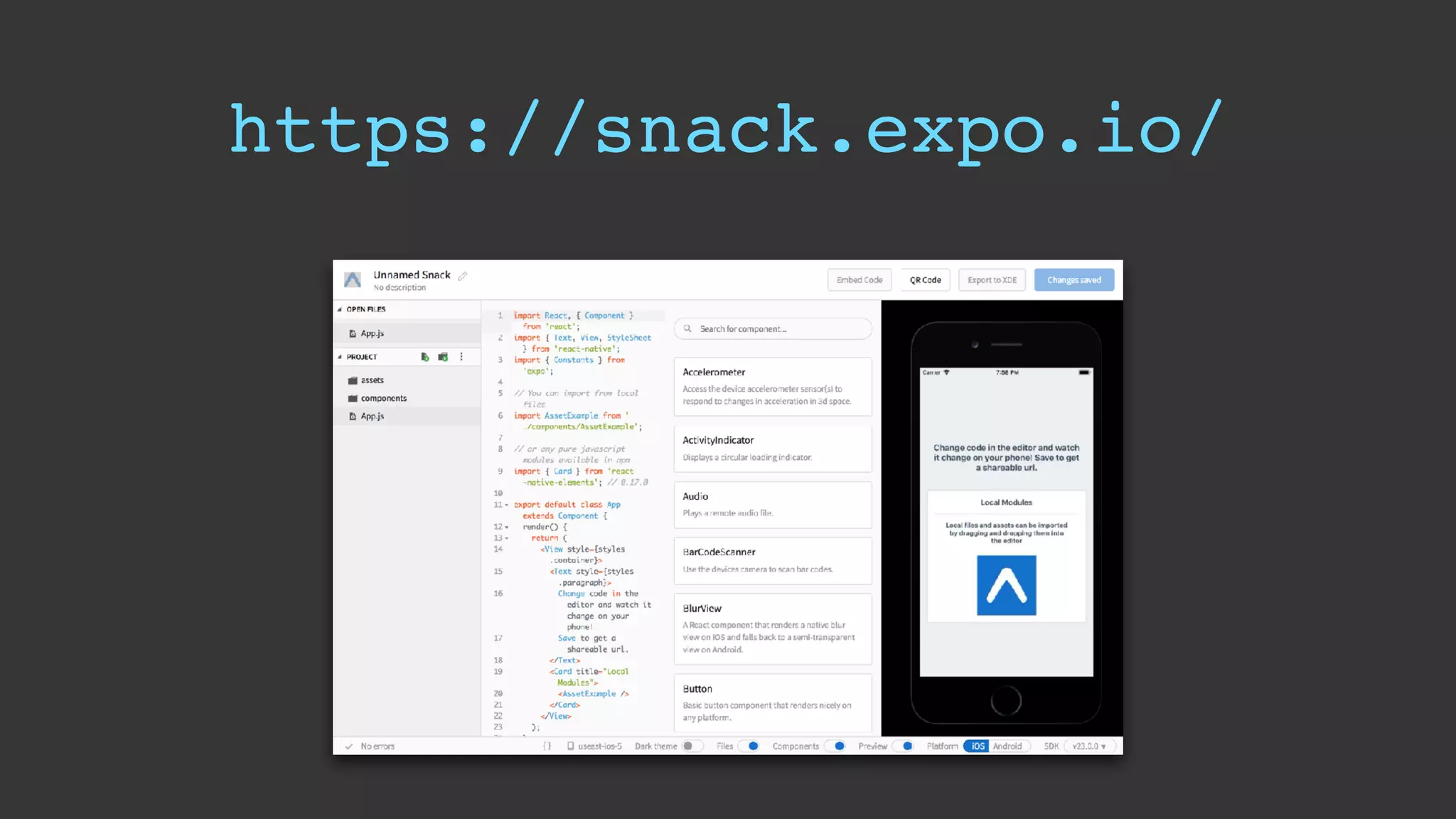 https://snack.expo.io/
 