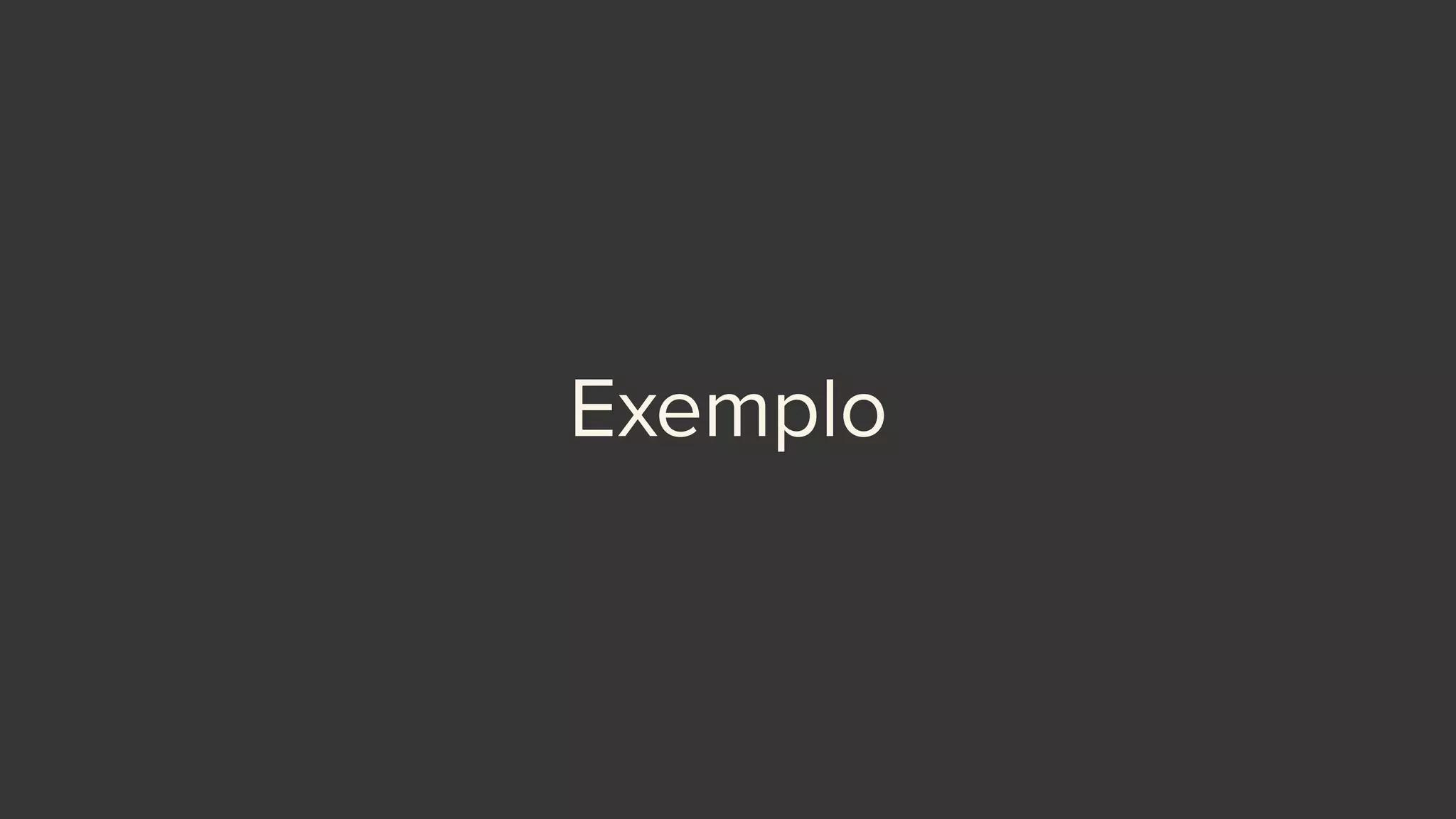 Exemplo
 
