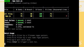 04 Tem cobertura de código?
mesalva.com
Claro que tem
- npm test -- --coverage
 