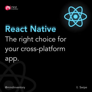  React Native - The Right Choice for your Cross-platform App