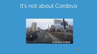It’s not about Cordova
 