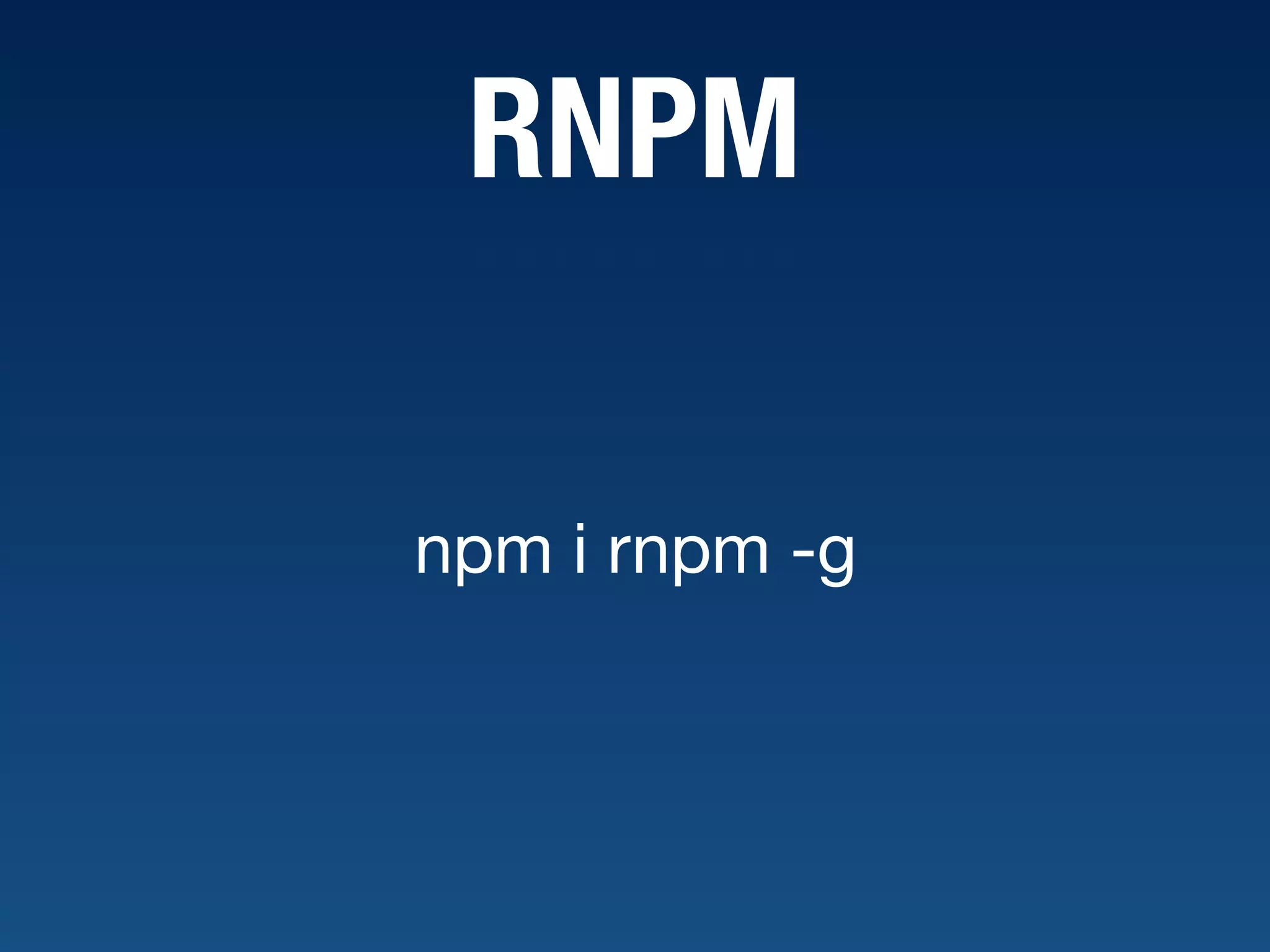 RNPM npm i rnpm -g 
