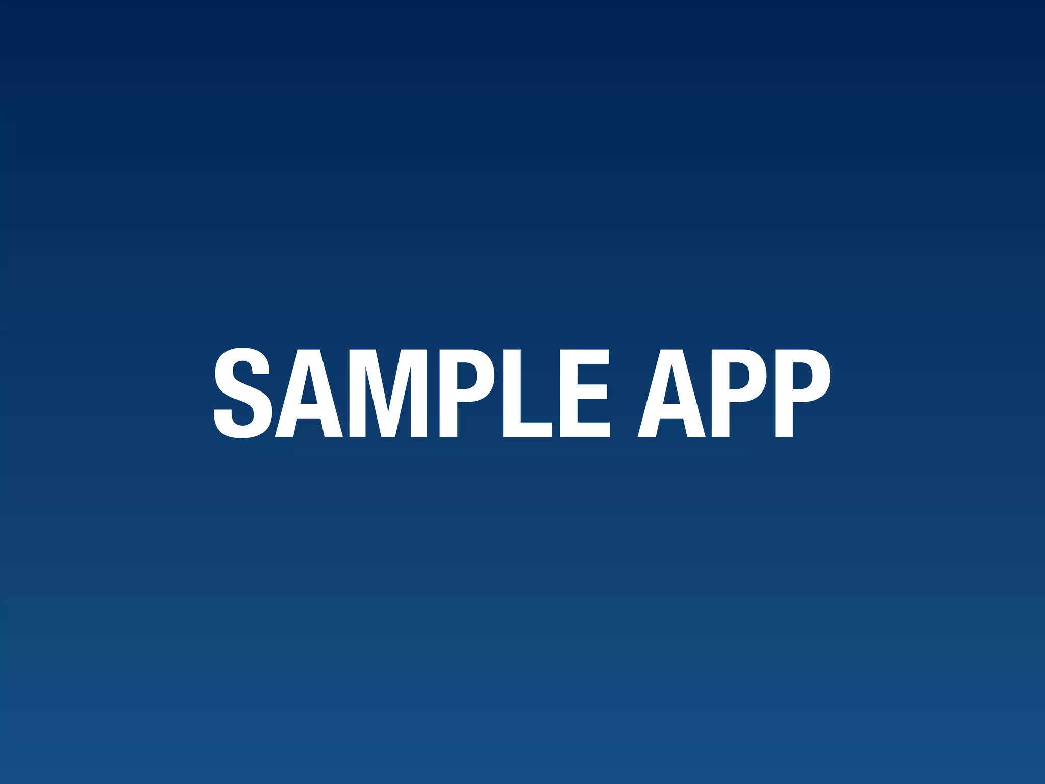 SAMPLE APP 