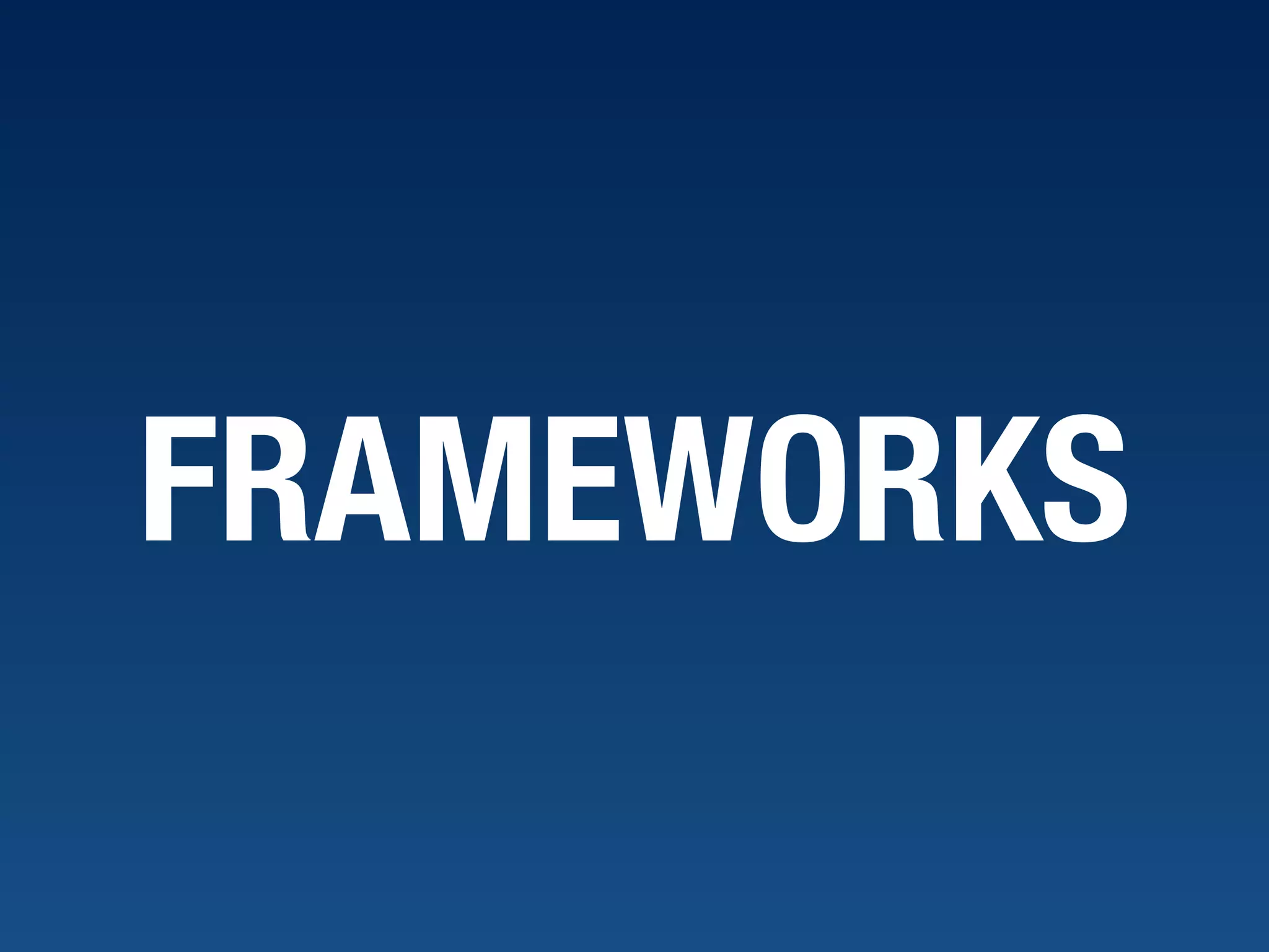 FRAMEWORKS 