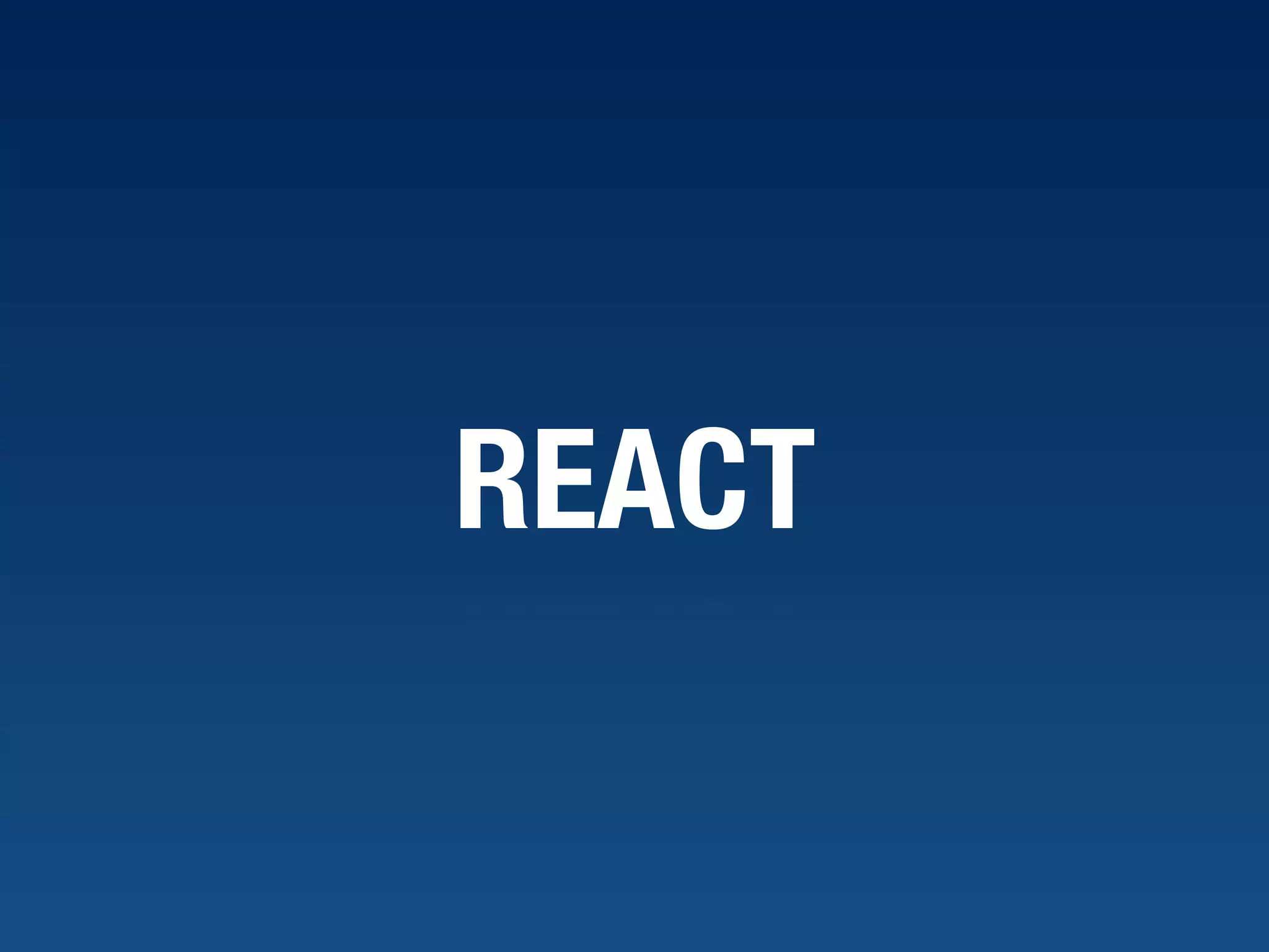 REACT 