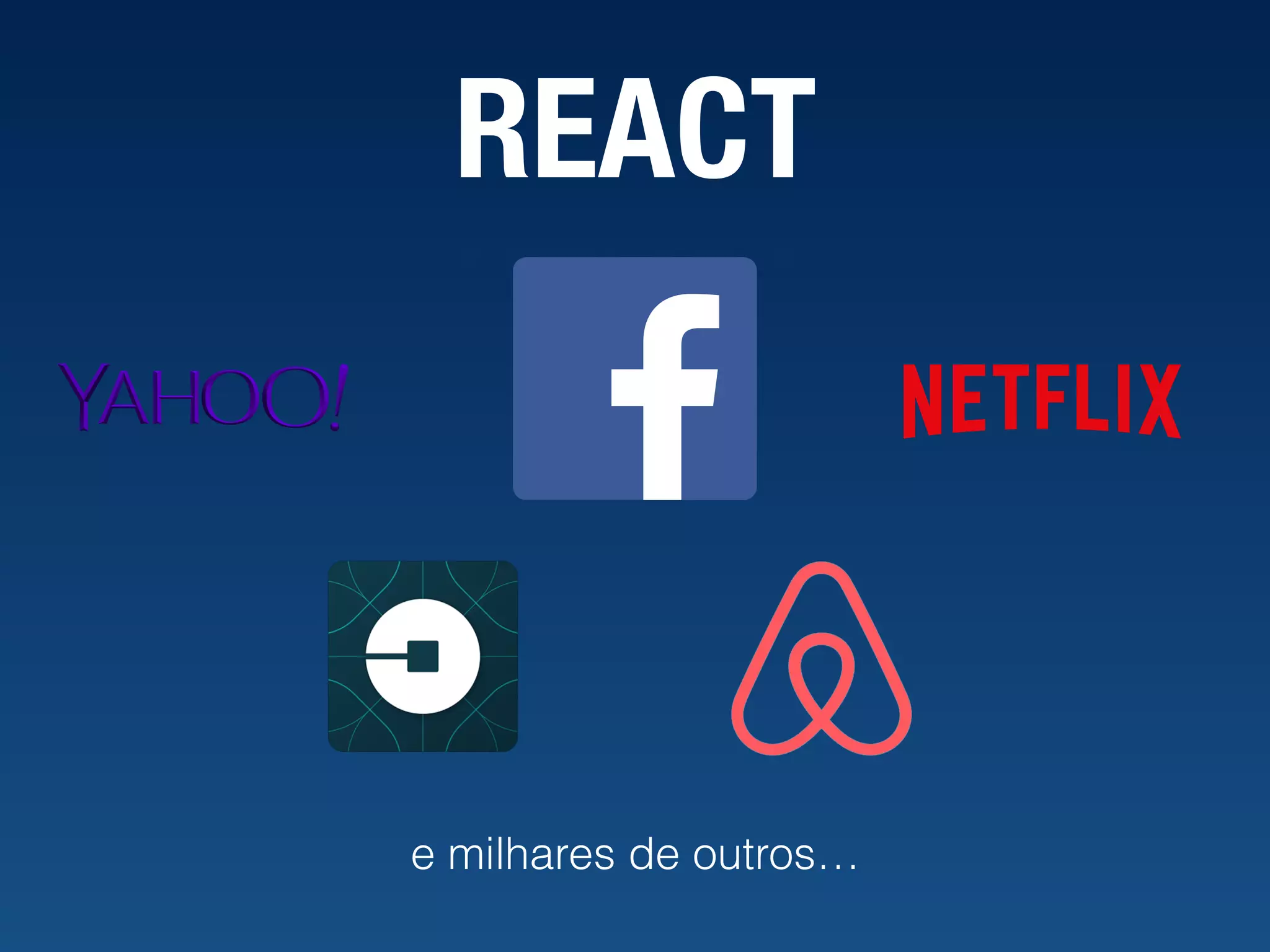 REACT e milhares de outros… 