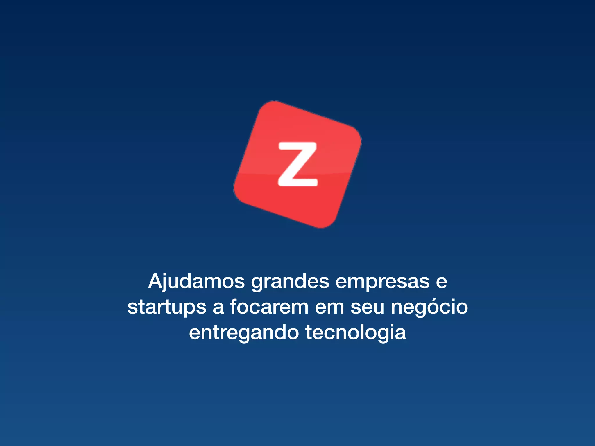 Ajudamos grandes empresas e startups a focarem em seu negócio entregando tecnologia 