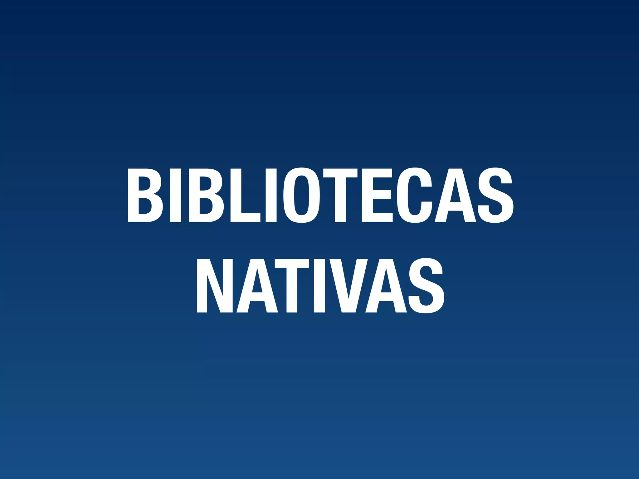 BIBLIOTECAS NATIVAS 