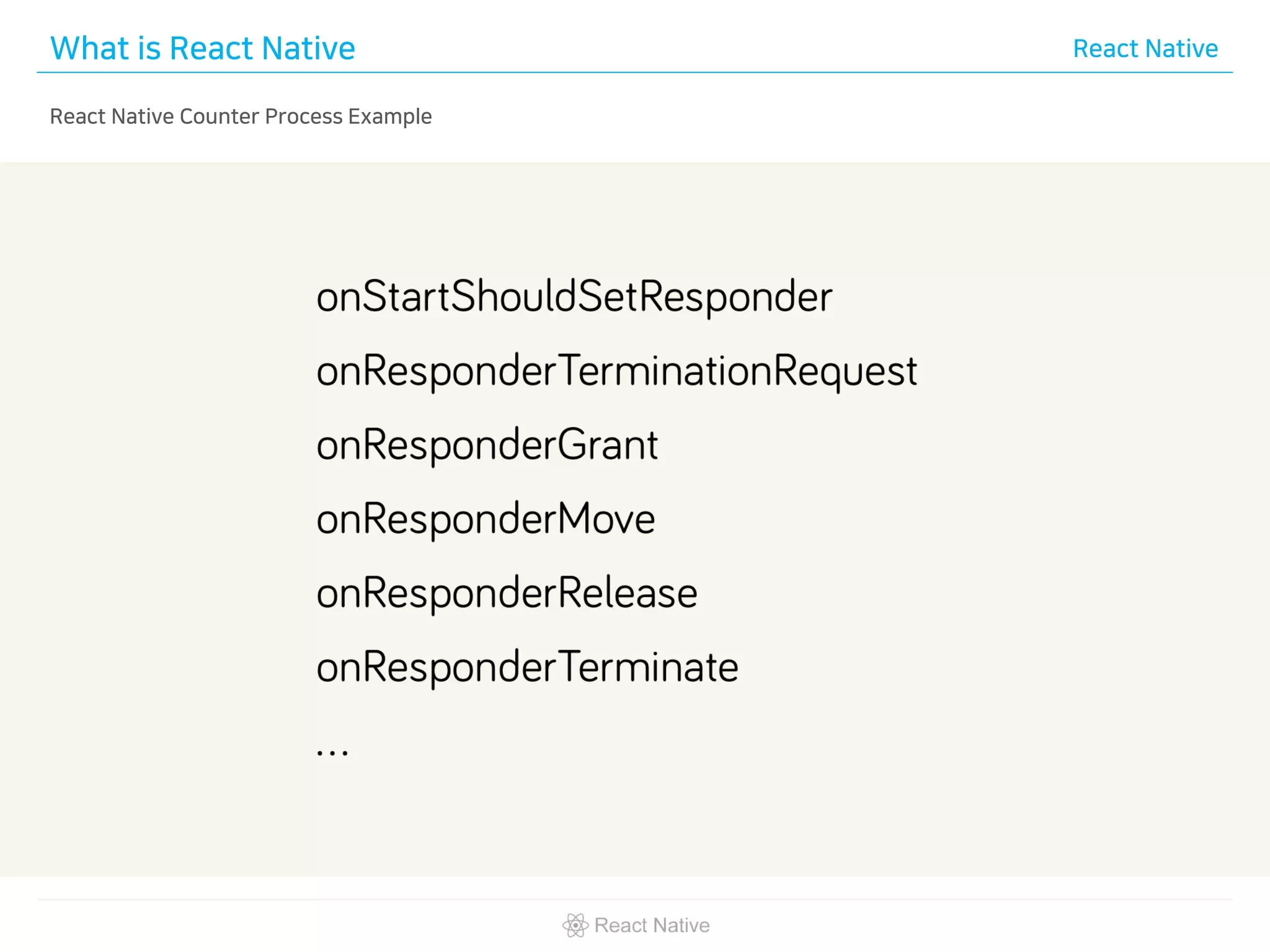 What is React Native React Native
React Native Counter Process Example
 