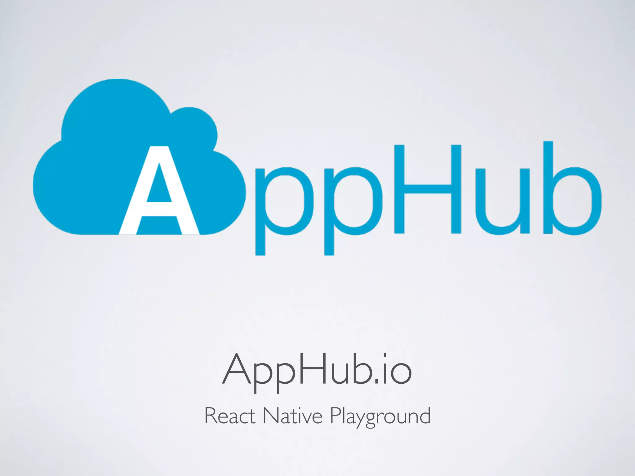 AppHub.io
React Native Playground