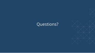Questions?
 