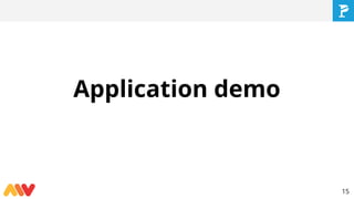 Application demo
15
 
