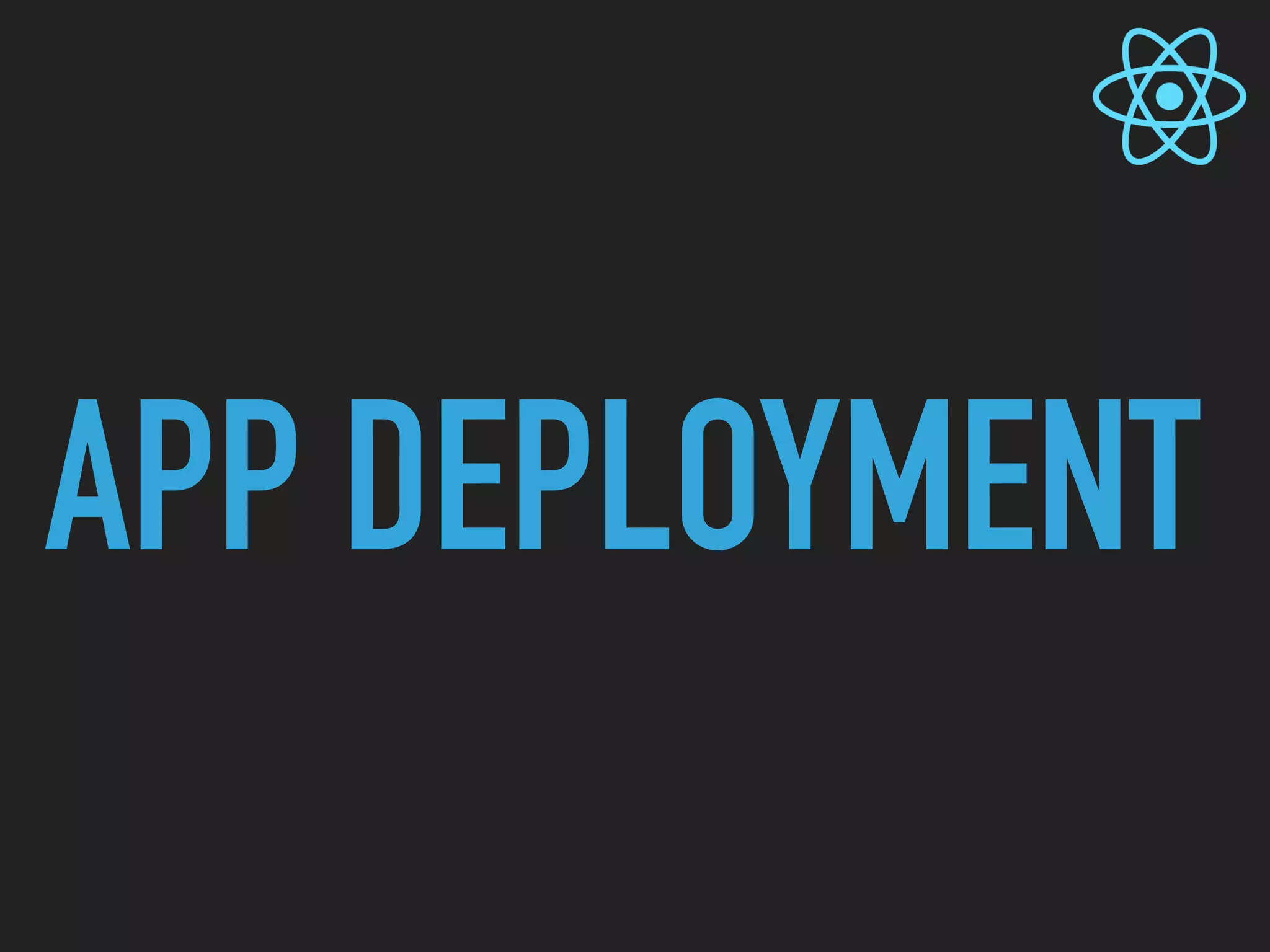 APP DEPLOYMENT
 