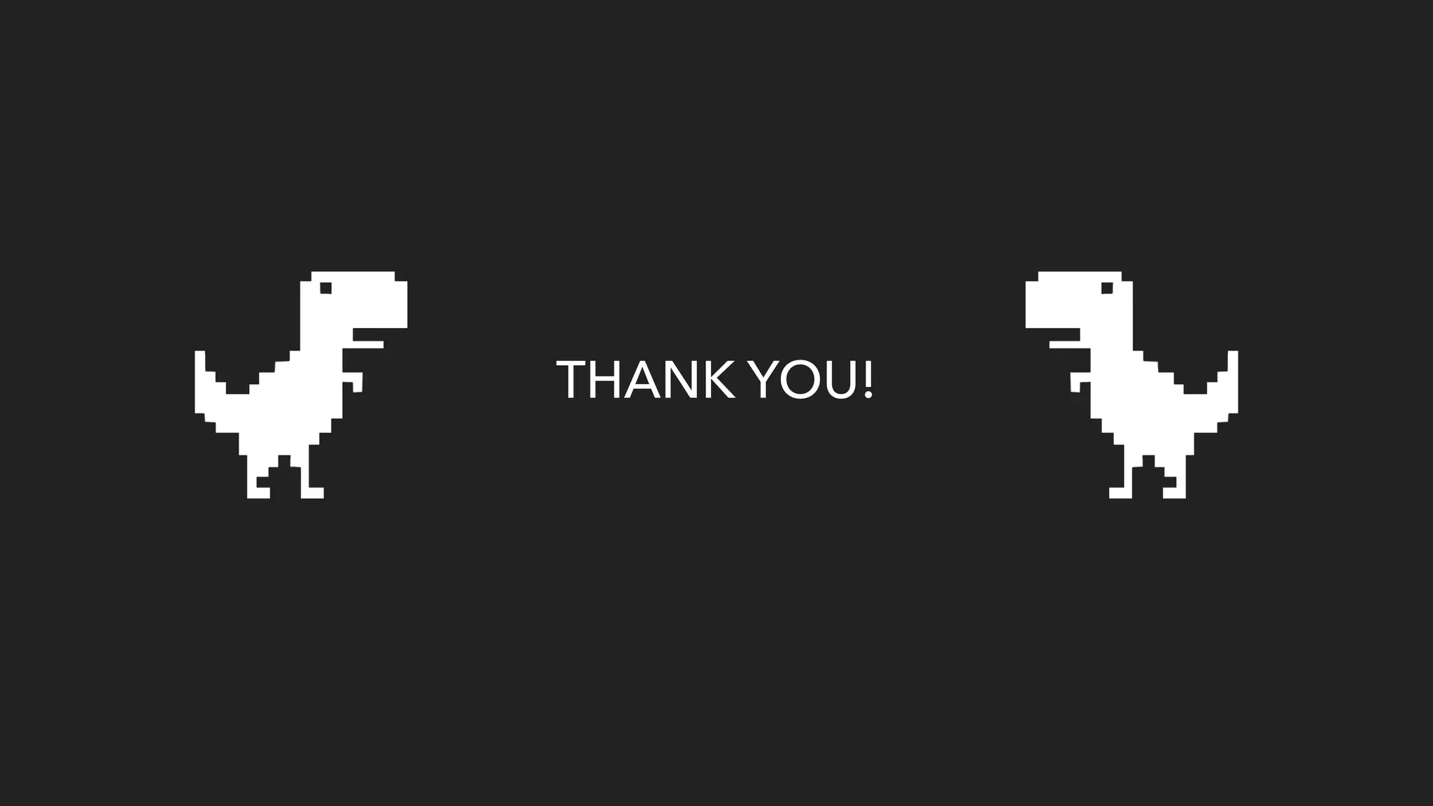 THANK YOU! 