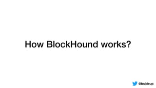 How BlockHound works?
@bsideup
 