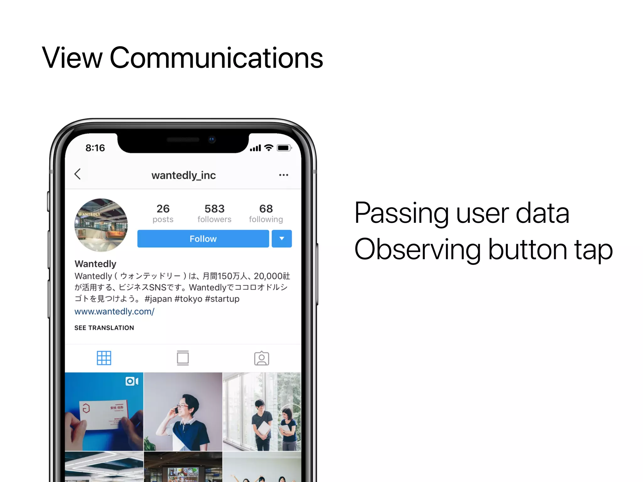 View Communications
Passing user data
Observing button tap
 