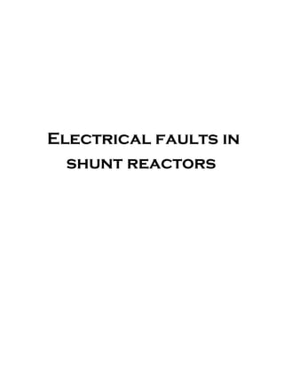 Electrical faults in
shunt reactors
 