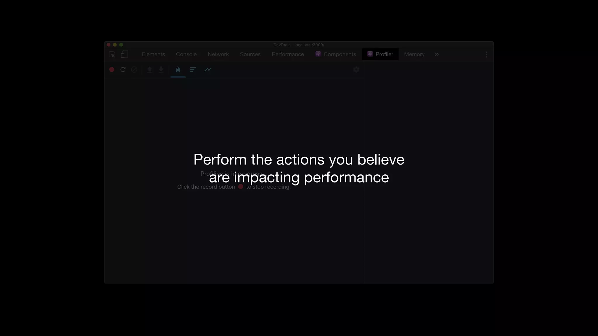Perform the actions you believe 
are impacting performance
 