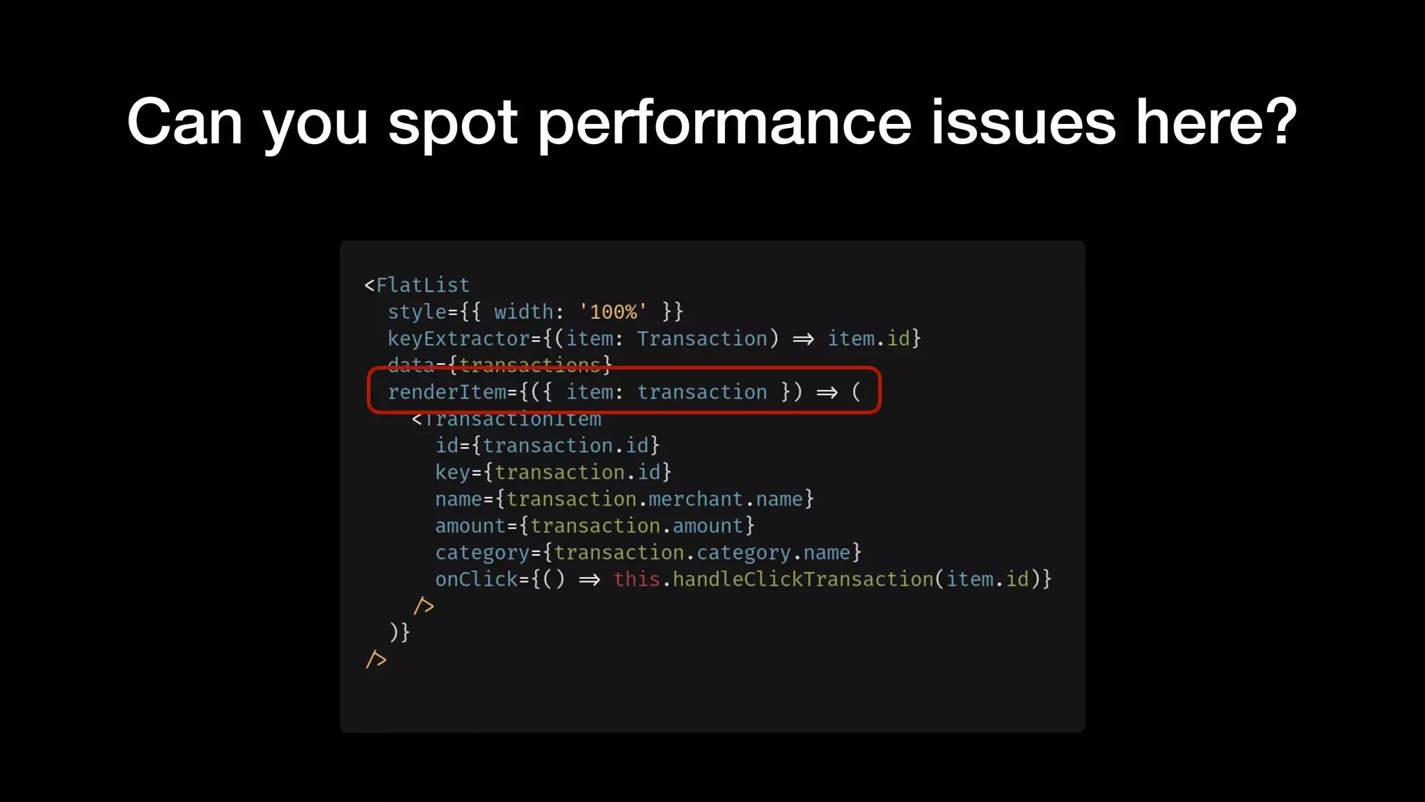 Can you spot performance issues here?
 