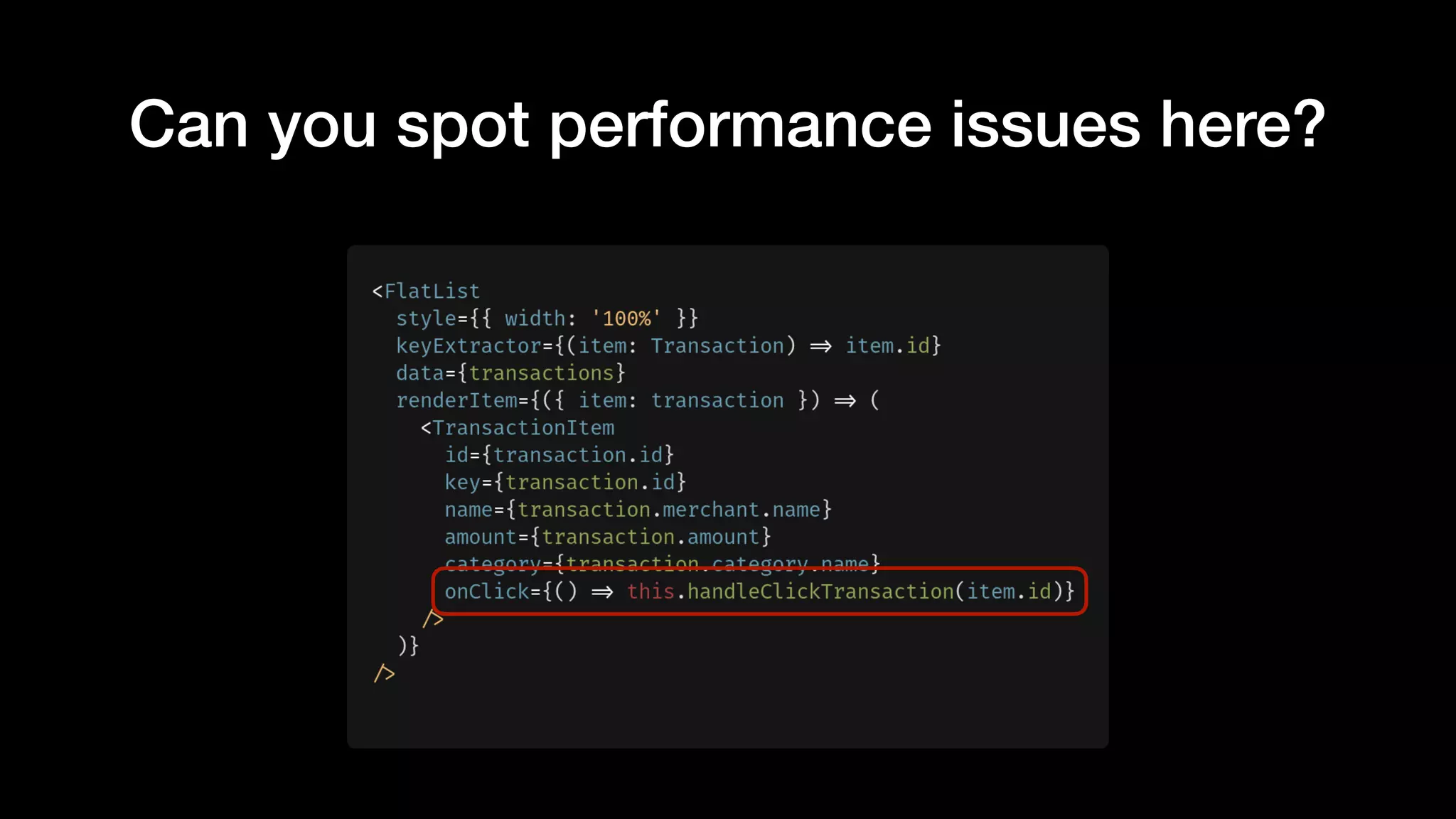 Can you spot performance issues here?
 
