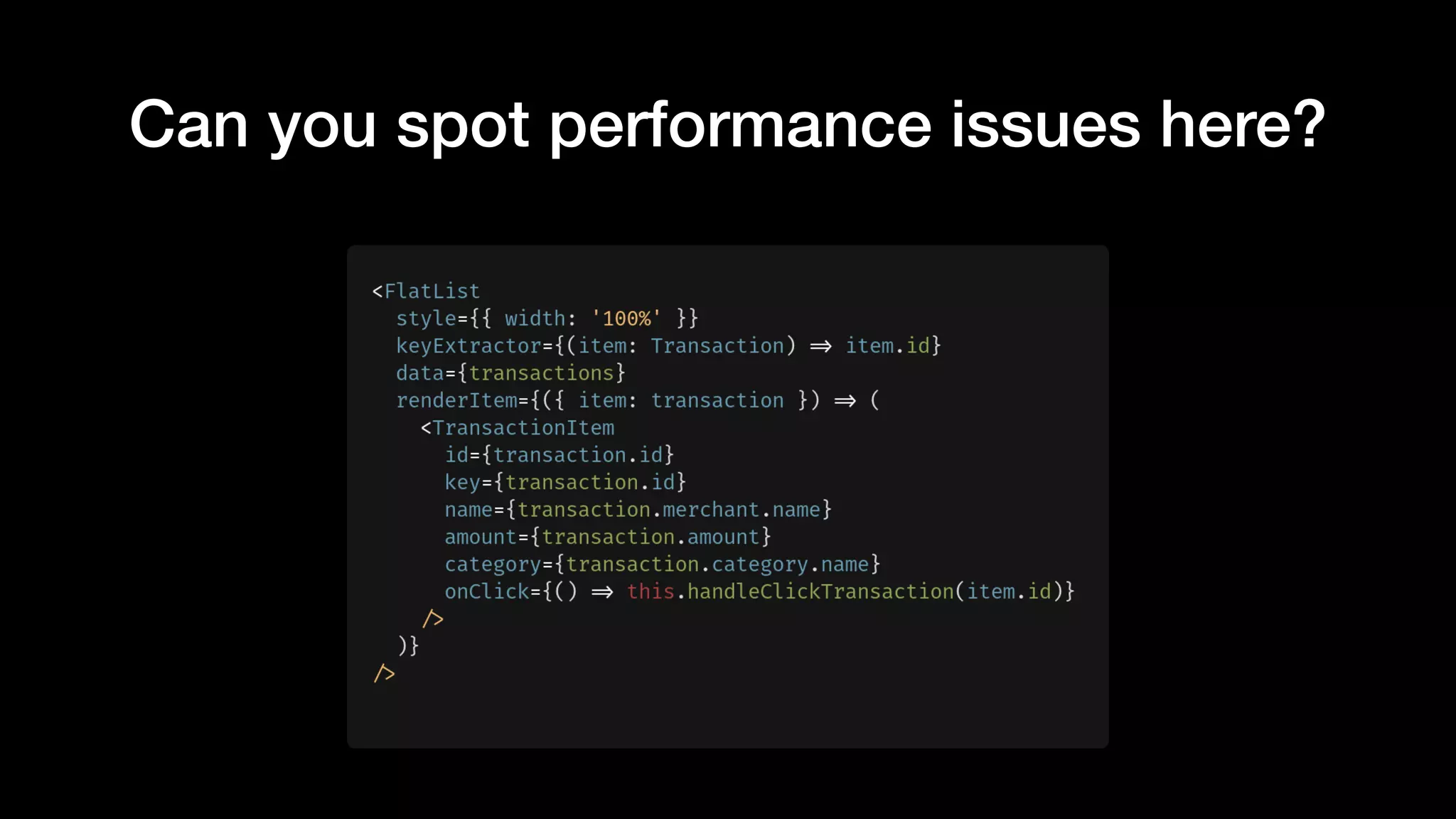 Can you spot performance issues here?
 