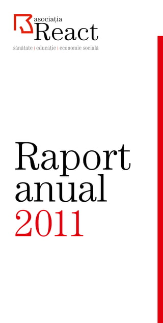 sănătate | educație | economie socială

Raport
anual
2011

 