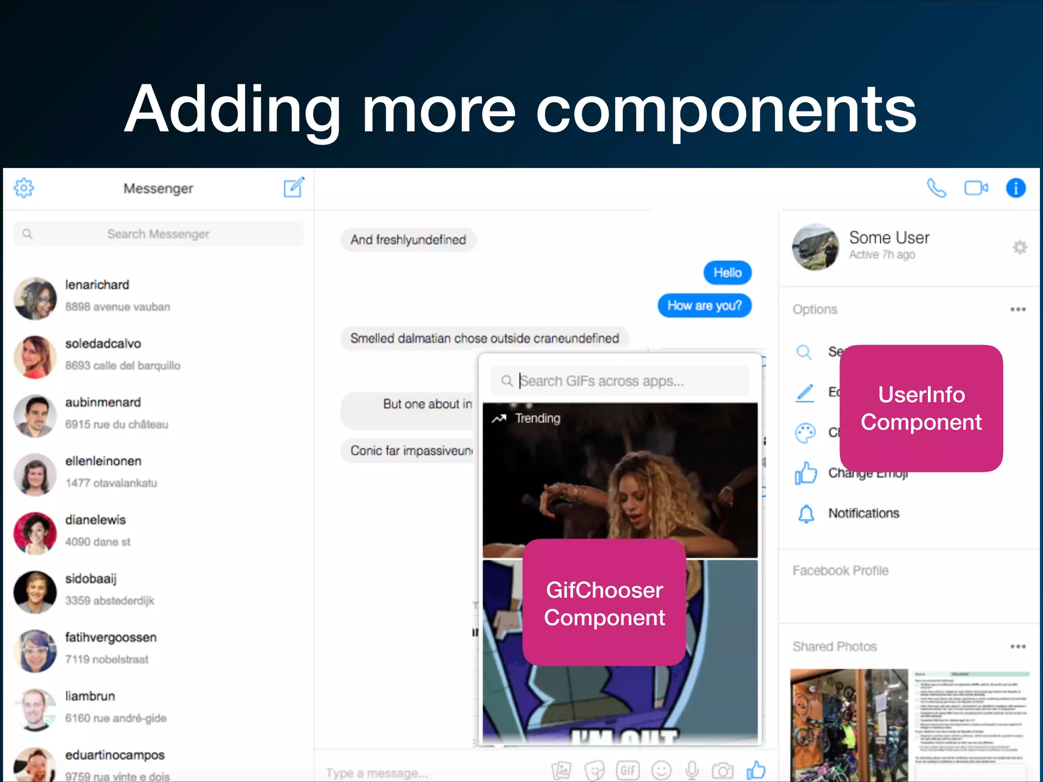Adding more components UserInfo Component GifChooser Component 