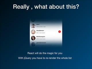 Really , what about this?
React will do the magic for you
With jQuery you have to re-render the whole list
 