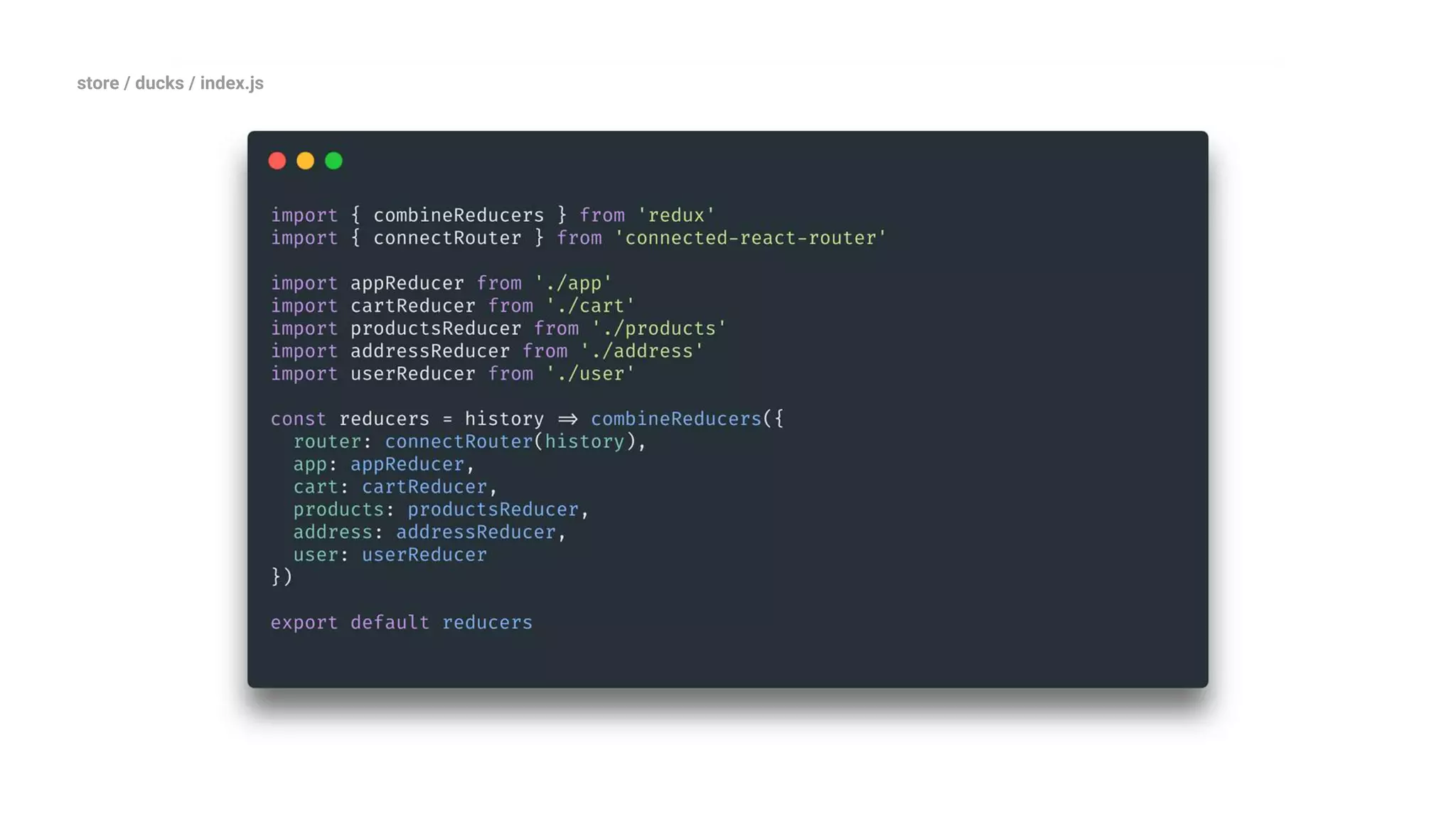 store / ducks / index.js 