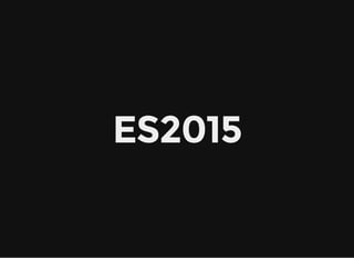 ES2015
 