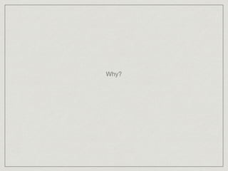 Why?
 