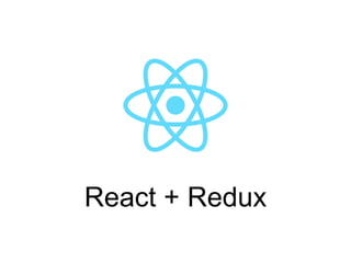 React + Redux
 