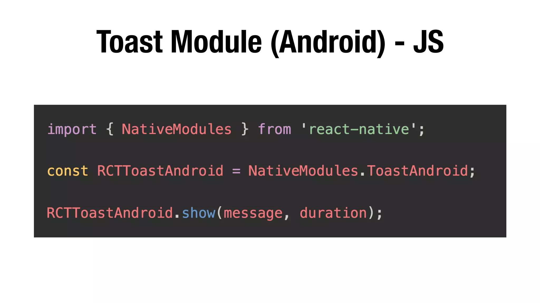 Toast Module (Android) - JS
 
